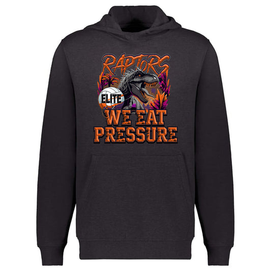 Raptors We Eat Pressure Hoodie